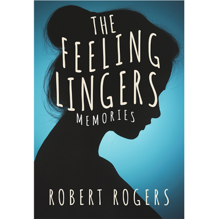 The Feeling Lingers Memories