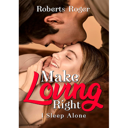 Making Love Right I Sleep Alone